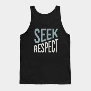 Seek Respect Tank Top